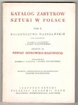 Katalog Zabytków Sztuki w Polsce. T.10: Województwo warszawskie. Z.12: Powiat ostrowsko-mazowiecki