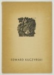 [KATALOG]. Uniwersytet M.Kopernika w Toruniu [i in.]. Wystawa pośmiertna prac Edwarda Kuczyńskiego 1905-1958.
