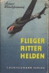 Wundshammer Benno - Flieger - Ritter - Helden. Mit dem Haifischgeschwader in Frankreich und andere Kampfberichte. 2. Auflage.