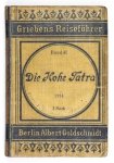 OTTO A[ugust] - Die Hohe Tatra nebst den wichtigsten Touren in der Niederen Tatra, den Zentral- und Westkarpathen. Neunte, neu bearb. Auflage. Mit elf Karten.