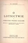 Makłowicz J. - O lotnictwie i obronie przed gazami. (Wykład, przemówienie do młodzieży, deklamacje i pieśni).