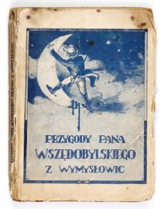 [BULOWA Ernst] - Opowiadania pana Wszędobylskiego z Wymysłowic [pseud.]. Spolszczył dr. E. Bykowski. Z ilustracjami K. Fryca.