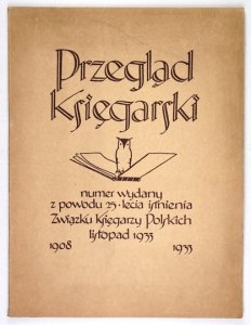 PRZEGLĄD Księgarski. [Organ Związku Księgarzy Polskich. [R. 19], nr 25: 25 XI 1933.