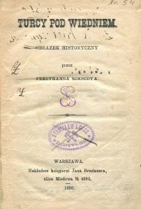 Schmidt Ferdynand - Turcy pod Wiedniem. Obrazek historyczny
