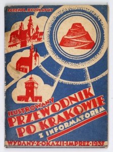 ILUSTROWANY przewodnik po Krakowie z informatorem, z wykazem ulic i planem orientac. miasta. Egzemplarz bezpłatny wydany z okazji imprez 1937.