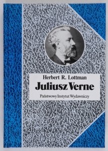 Lottman Herbert R. - Juliusz Verne. Przeł. Jacek Giszczak [Biografie Sławnych Ludzi]