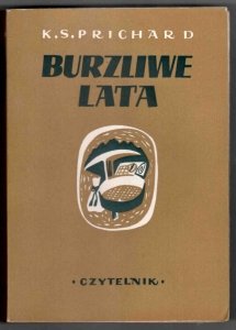 Prichard Katharine S. - Burzliwe lata. [Okładkę proj. Z.Rychlicki]
