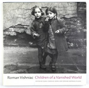 VISHNIAC Roman - Children of a Vanished World. Edited by Maria Vishniac Kohn and Miriam Hartman Flacks.