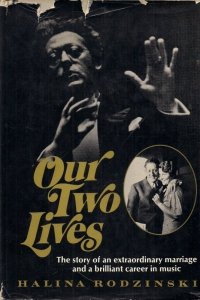 Rodzinski Halina  - Our Two Lives. 