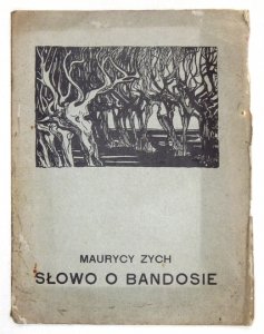 [ŻEROMSKI Stefan]. Maurycy Zych [pseud.] - Słowo o Bandosie. Wyd. II.