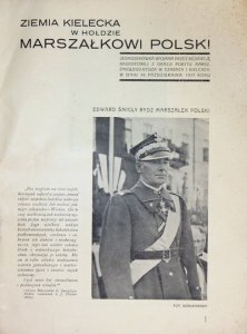 ZIEMIA kielecka w hołdzie Marszałkowi Polski. Jednodniówka wydana przez redakcję Radostowej z okazji pobytu Marsz. E. Śmigłego-Rydza w Czarncy i Kielcach w dniu 16 października 1937 r. Red. odp. Jan Pazdur.
