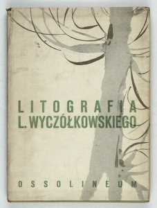 MUSZANKA Danuta - Litografia Leona Wyczółkowskiego.