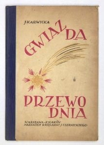 KARWICKA J. - Gwiazda Przewodnia. Opowiadania dla młodzieży.
