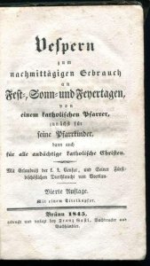 Vespern zum nachmittägigen Gebrauch an Fest-, Sonn- und Feyertagen, von einem katholischen Pfarrer, zunächst für seine Pfarrkinder, dann auch für alle andächtige katholische Schriften. Mit Erlaubniss der k. k. Censur, und Seiner Fürst-bischöflichen Durchl