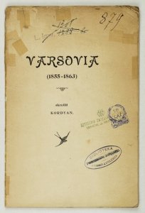 [WĘDRYCHOWSKI Bolesław] - Varsovia (1855-1863) skreślił Kordyan [pseud.].