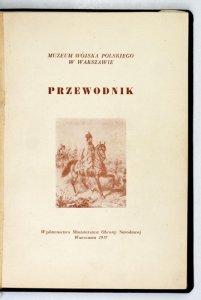 MUZEUM Wojska Polskiego. Przewodnik.