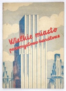 STAŚKO Józef - Wielkie miasto przemysłowo-handlowe.