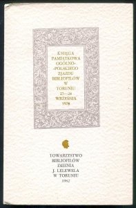Księga pamiątkowa Ogólnopolskiego Zjazdu Bibliofilów w Toruniu 23-24 września 1978 r.