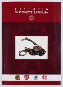 [Muzeum Regionalne Ziemi Limanowskiej]. Historia w dewizce zapisana. Katalog wystawy