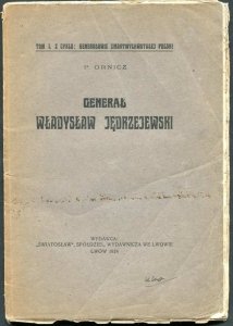 Ornicz P. - Generał Władysław Jędrzejewski
