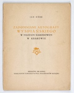 DÜRR Jan - Zapomniane autografy Wyspiańskiego w Muzeum Narodowem w Krakowie. 1926 Wydano 300 numerowanych egzemplarzy, ten nr 220