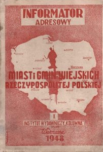 Informator adresowy miast i gmin wiejskich Rzeczypospolitej Polskiej, cz.1-2