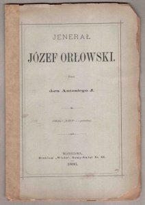 Rolle Antoni Józef – Jenerał Józef Orłowski. Przez d-ra...
