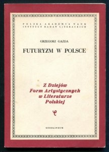 Gazda Grzegorz - Futuryzm w Polsce