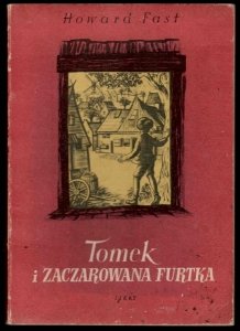 Fast Howard - Tomek i zaczarowana furtka. Ilustrowała Olga Siemaszko.