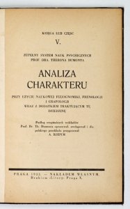 [RĀMACHARAKA Yogi] - Analiza charakteru przy użyciu naukowej fizjognomiki, frenologji i grafologji wraz z dodatkiem traktującym o tę dziedzinę. Podług oryginalnych wykładów Th[erona] Dumonta opracował...1933