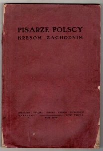 Pisarze polscy kresom zachodnim.