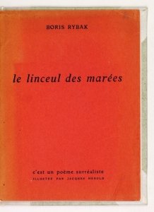 RYBAK Boris - Le linceul des marées. C'est un poème surréaliste. Illustré par Jacques Hérold.