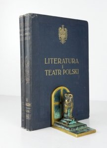 GÓRSKI Konrad, LORENTOWICZ Jan - Historja literatury polskiej. (Od czasów najdawniejszych aż do chwili obecnej) [...]. Dzieje teatru w Polsce [...].