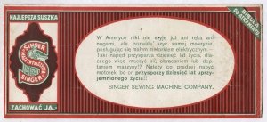 SINGER Sewing Machine Company. [bibuła biurowa]. W Ameryce nikt nie szyje już ani ręką ani nogami, ale pozwala szyć samej maszynie [...].