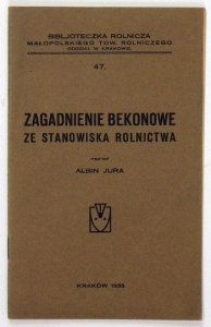 Jura Albin – Zagadnienie bekonowe ze stanowiska rolnictwa.
