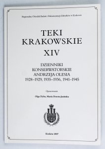 Dyba Olga, Jasińska Maria Dorota - Teki Krakowskie XIV: Dzienniki konserwatorskie: Dzienniki konserwatorskie Andrzeja Olesia 1928-1929, 1935-1936, 1941-1945