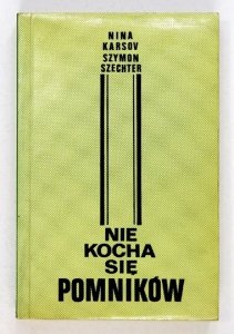 KARSOV Nina, SZECHTER Szymon - Nie kocha się pomników.
