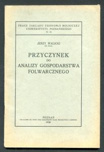 Walicki Jerzy - Przyczynek do analizy gospodarstwa folwarcznego
