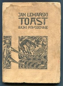 Lemański Jan - Toast. Bajki powojenne. 