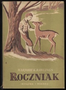 Rawlings Marjorie K. - Roczniak. [Okładkę proj. Zbigniew Piotrowski]