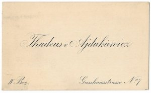 [AJDUKIEWICZ Tadeusz]. Thadeus v. Ajdukiewicz. IV Bez. Gusshausstrasse No 7.
