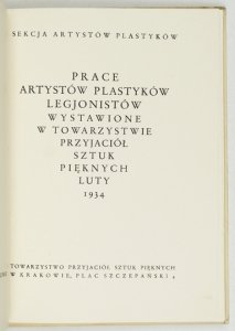 Towarzystwo Przyjaciół Sztuk Pięknych, Sekcja Artystów Plastyków. Prace artystów plastyków legjonistów wystawione w TPSP.