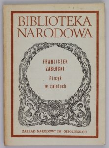 Zabłocki Franciszek - Fircyk w zalotach. Wyd. III. Oprac. Janina Pawłowiczowa [BN]