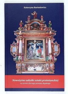 Bartosiewicz Katarzyna - Nowożytne zabytki sztuki protestanckiej na terenie obecnego powiatu słupskiego (Nastawy ołtarzowe, kazalnice, ołtarze ambonowe, chrzcielnice, epitafia, płyty nagrobne, obrazy, prospekty organowe, loże, ławy, empory, inne zabytki)
