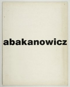Starmach Gallery. Magdalena Abakanowicz.