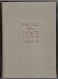 Źródła do dziejów powstań śląskich. T.1: październik 1918 - styczeń 1920, cz.1. Wybrał i opracował Henryk Zieliński. Edytorsko przygotował Zygmunt Kolankowski. Przedmową poprzedził Kazimierz Popiołek