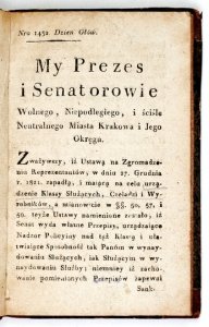 [DZIENNIK Rozporządzeń Rządowych]. My Prezes i Senatorowie Wolnego, Niepodległego, i ściśle Neutralnego Miasta Krakowa i Jego Okręgu.  Kraków 1822