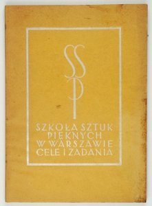 SZKOŁA Sztuk Pięknych w Warszawie. Cele i zadania.