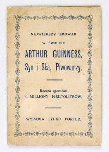 GUINNESS Arthur, Syn i Ska, Piwowarzy. Broszura reklamowa wydana w 1911?