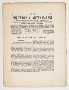 PRZEWODNIK Antykwarski. Dwutygodnik dla bibliofilów i zbieraczów... [R.] 1, nr 6: 16 III 1911.